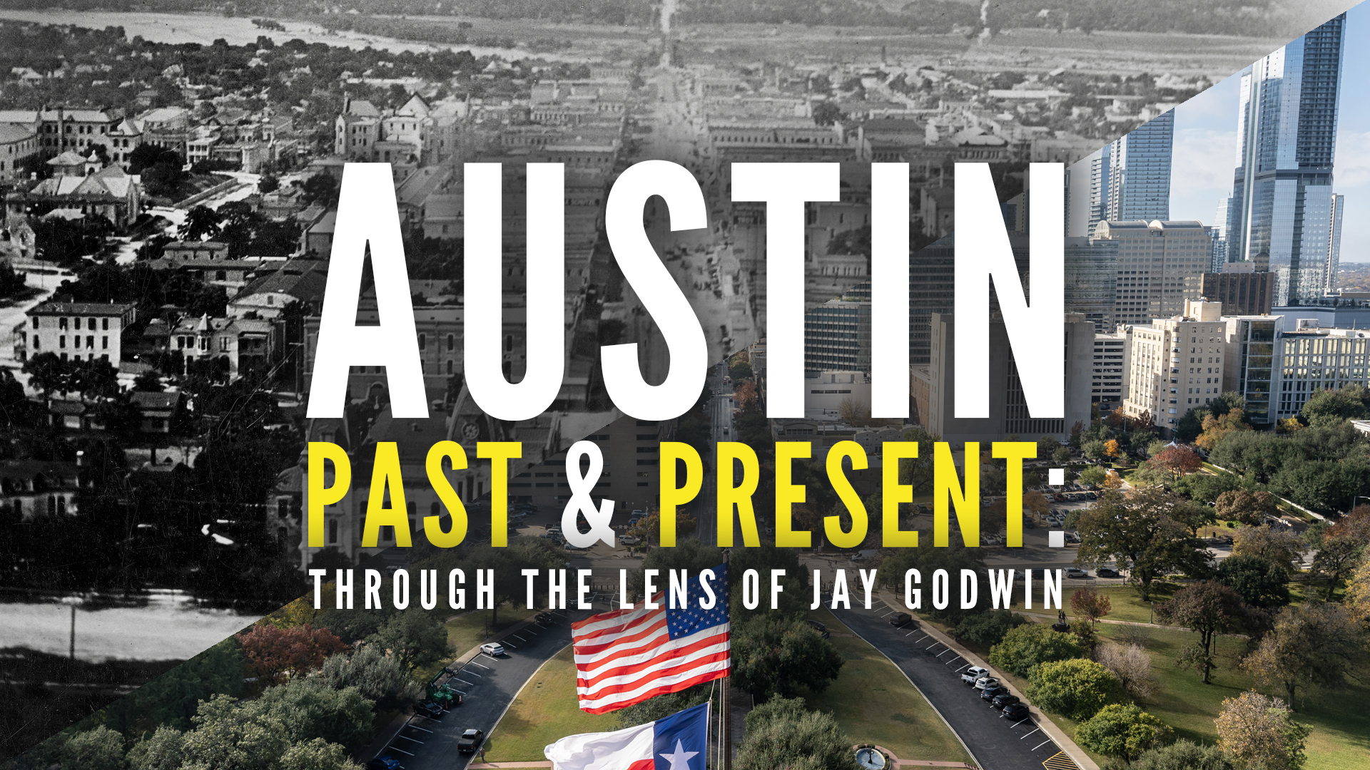 Austin Past & Present: Through the Lens of Jay Godwin