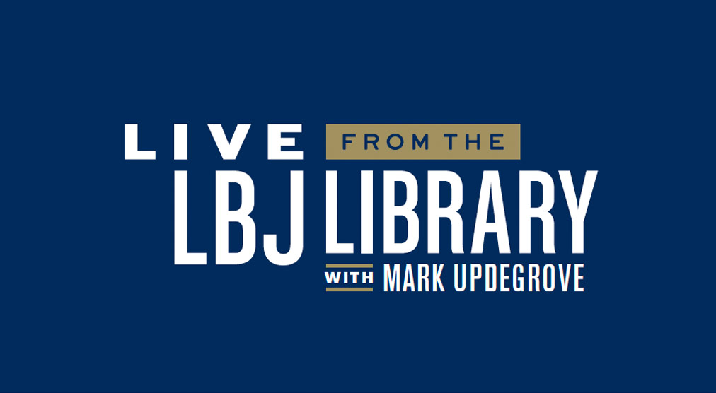 Live from the LBJ Library 