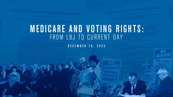Medicare and Voting Rights: From LBJ to Current Day