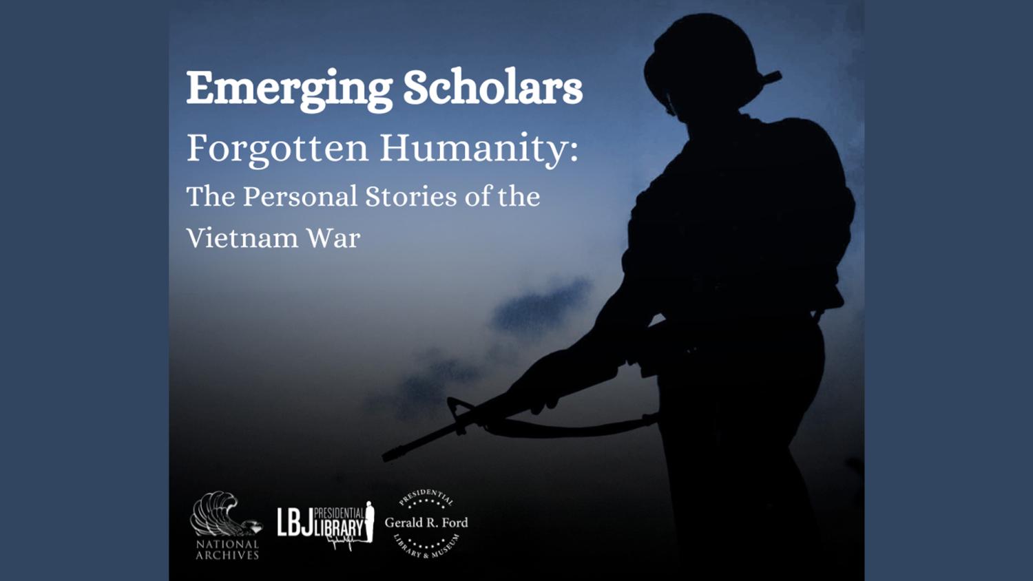 Emerging Scholars | Forgotten Humanity: The Personal of the Vietnam War Emerging Scholars | Forgotten Humanity: The Personal of the Vietnam War