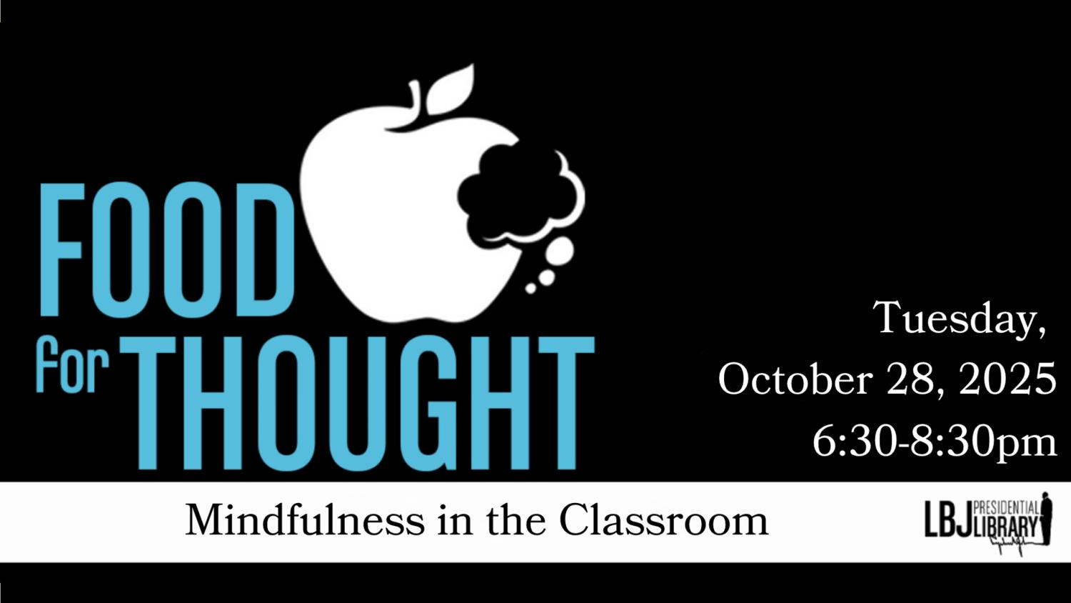 Food for Thought: Mindfulness in the Classroom